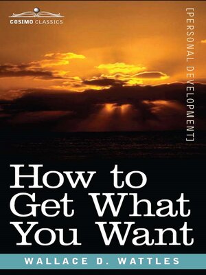 cover image of How to Get What You Want